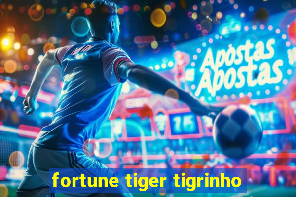 fortune tiger tigrinho